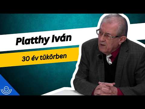 Pirkadat: Platthy Iván – 30 év tükörben