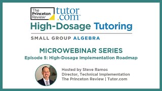 High-Dosage Tutoring Implementation Roadmap | K–12 High-Dosage Tutoring Microwebinars | Tutor.com