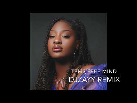 Tems- Free Mind (Djzayy Remix)
