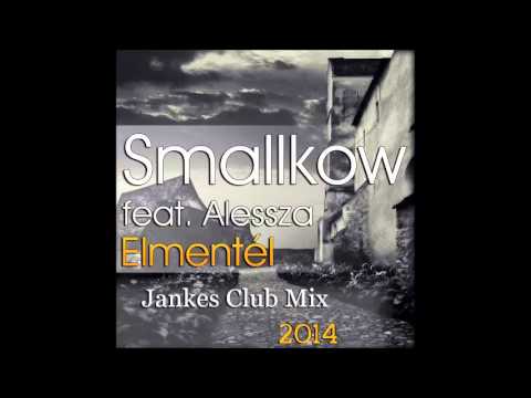 Smallkow feat. Alessza - Elmentél 2014 (Jankes Club Mix)
