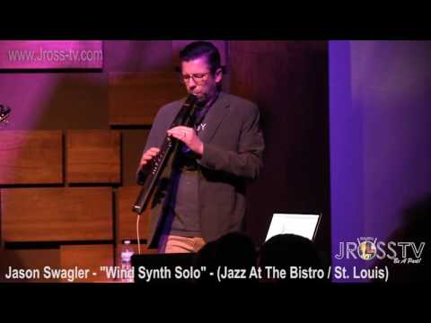 James Ross @ Jason Swagler - "Wind Synth Solo" - www.Jross-tv.com (St. Louis)