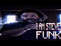 I AM STEVE FUNK