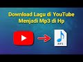 Cara Download Musik Di YouTube Menjadi Mp3
