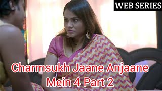 Charmsukh Jane Anjane Mein 4 Part 2 | Jane Anjane Mein Web Series Full Review | Charmsukh Ullu App |