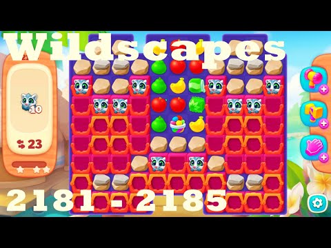 Wildscapes Level 2181 - 2185 HD Walkthrough | 3 - match game | gameplay | android | ios | pc | app
