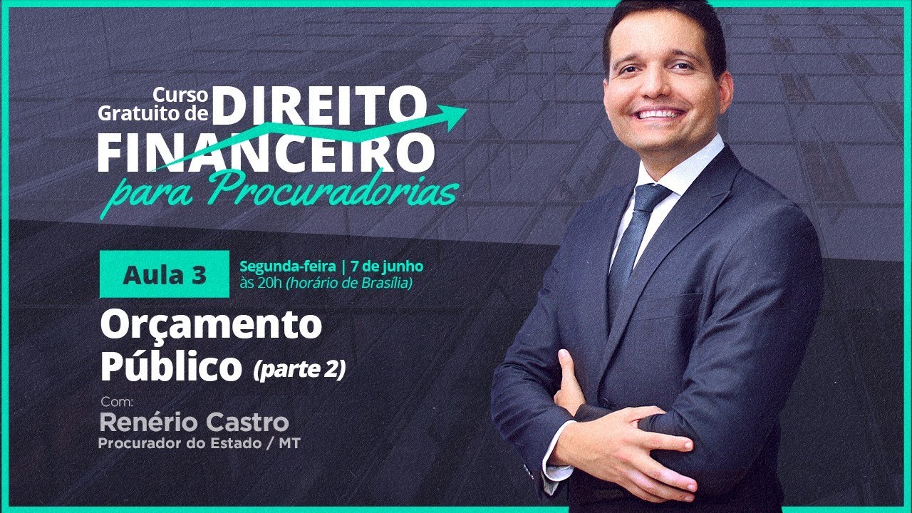 Direito Financeiro | Orçamento Público (parte 2) - Aula 03 | Com Renerio Castro