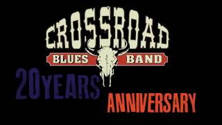 CROSSROAD BLUES BAND - 20 years