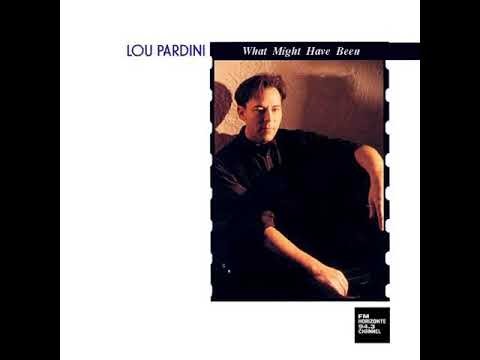 Lou Pardini - What Might Have Been (LYRICS)