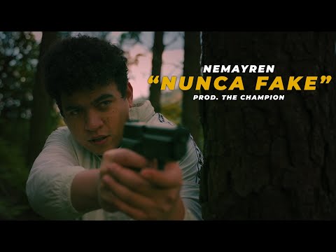 Nemayren - Nunca Fake (Official Video)
