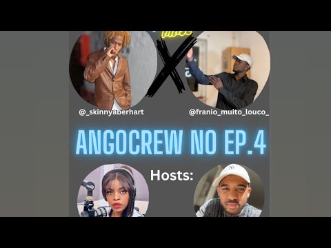 ANGOCREW - Bruno ''Mascote'' & Franio ''MuitoLouco'' EP#4