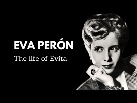 Eva Peron. The History and Life of Evita