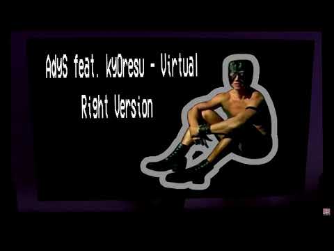 kyOresu - Virtual(Right Version)