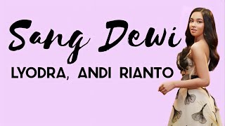 Download lagu Sang Dewi - Lyodra, Andi Rianto (Lirik Lagu) mp3 Download lagu Sang Dewi - Lyodra, Andi Rianto (Lirik Lagu) mp3