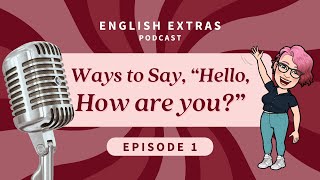 🙋 Ways to say "hello, how are you?"
