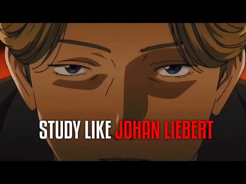 How to Study like Johan Liebert