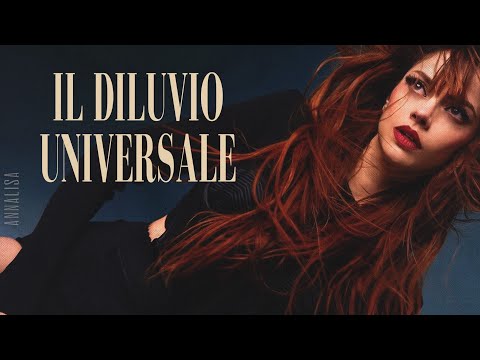Annalisa 🎵 IL DILUVIO UNIVERSALE (Lyrics/Testo)