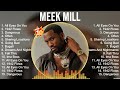 Meek Mill Mix Top Hits Full Album ️ Full Album ️ Best 10 Hits Playlist