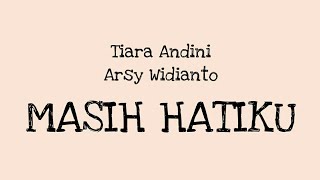 Download lagu Tiara Andini ft Arsy Widianto - Masih Hatiku  | (lirik) mp3
