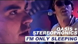 Oasis + Stereophonics - I&#39;m Only Sleeping - Legendado • [Beatles Cover]