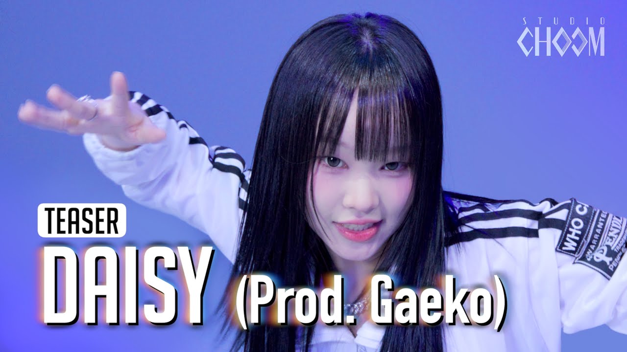 (Teaser) [SPECIAL] 니코, 김도이, 이주은, 한희연, 신유경 'DAISY (Prod. 개코)' | STUDIO CHOOM X HIP POP Princess (4K)