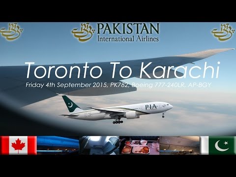 ✈FLIGHT REPORT✈ PIA Pakistan International Airlines, Toronto To Karachi, Boeing 777 240LR, PK782