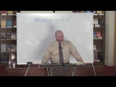 Hebrews 12:15-29 - Great Shaking, Godly Fear, and Consuming Fire