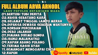 Download lagu BERTUBI TUBI DERITA - NASIB SEBATANG KARA ARFA ARNOLD FULL ALBUM TERBAIK 2025 || LAGU SLOW 2025 mp3