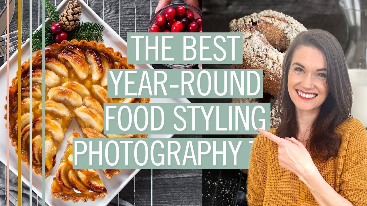 My top Year Round FOOD STYLING photography tips