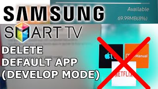 SAMSUNG TV DELETE PREINSTALLED APP (DEVELOP MODE)