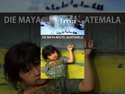 Die Maya-Route: Guatemala