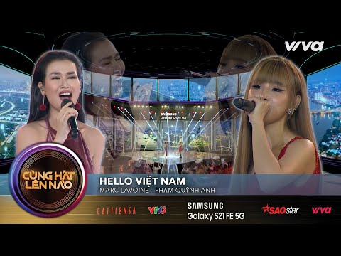 Hello Việt Nam | Yến Tatoo , Võ Hạ Trâm | Cùng Hát Lên Nào Tập 11