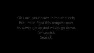 Seasick (with Lyrics)