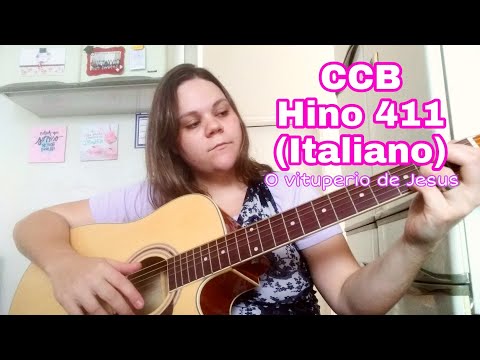 Hino 411 CCB (Italiano) Il vituperio di Gesù - Hinário 5 CCI/ Mayara Freitas