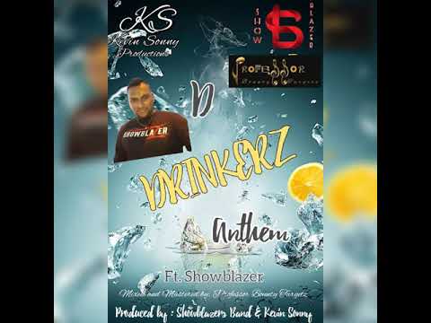 showblazers D band  drinkerz anthem