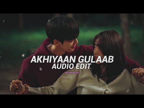akhiyaan gulaab - mitraz [edit audio]