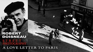 The Poetic Gaze | Robert Doisneau and the Soul of Paris