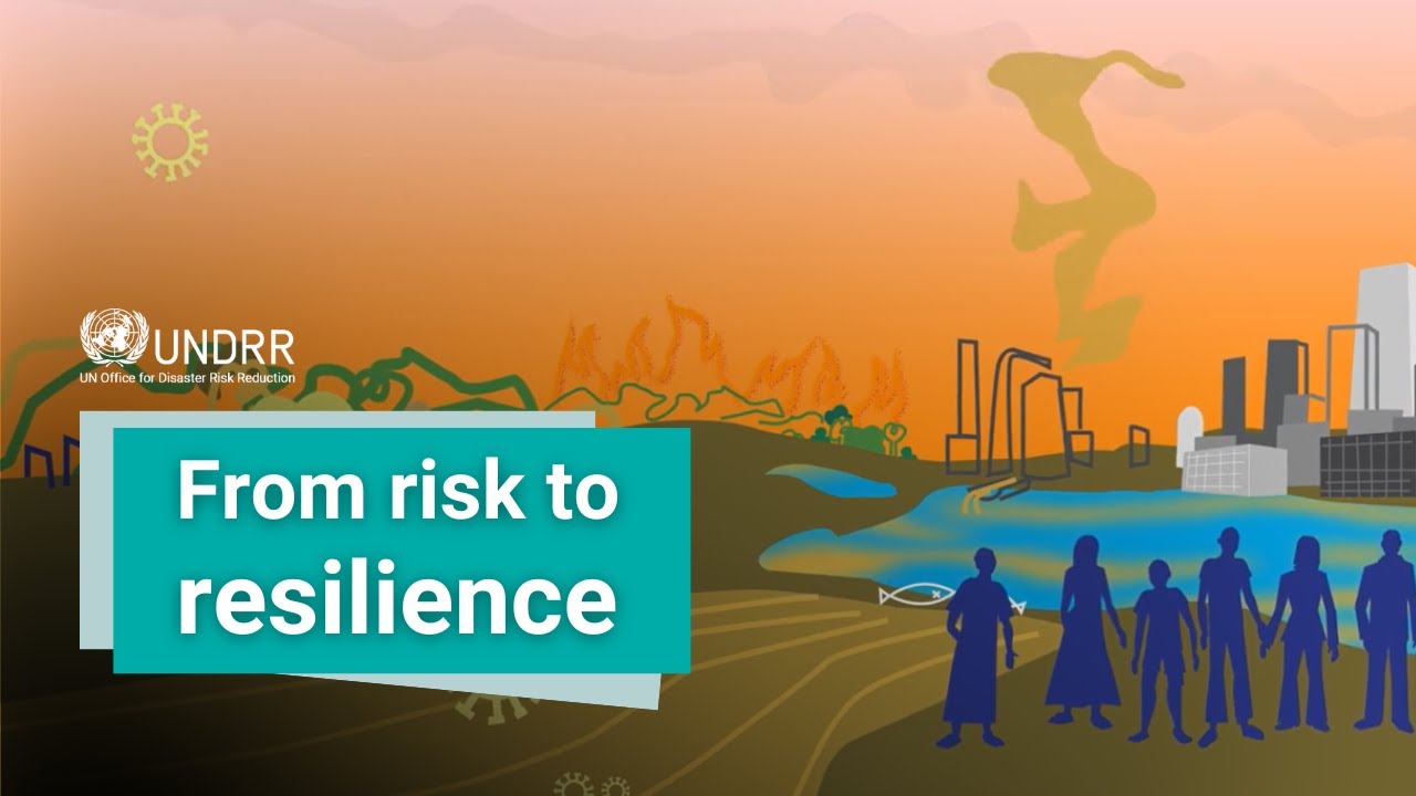 How can we get from risk to resilience? | UNDRR