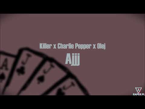 Killer x Charlie Pepper x Olej - Ajjj (prod. 111) #eraper #eraper_mixtape