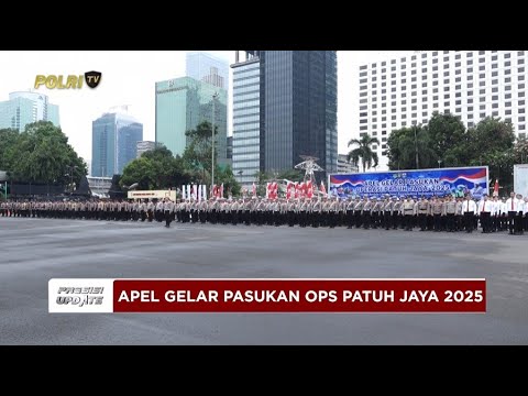 PRESISI UPDATE: APEL PASUKAN OPERASI PATUH JAYA 2025 14/07/2025 (10.38)