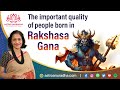 The Important Quality Of People Born In Rakshasa Gana Rakshas Gana Anuradha Sharda