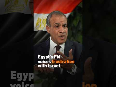 Egypt's foreign minister voices frustration with Israel
