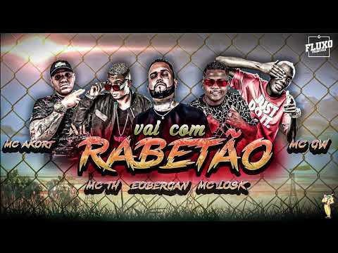 MC LOSK, MC AKORT, EOBERGAN - FEAT  MC TH, MC GW - VAI COM RABETÃO