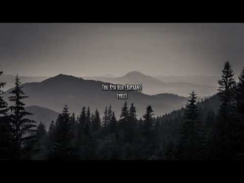 Tou Kya Hua | Bayaan | Lyrics