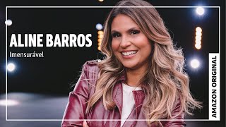 Aline Barros | Imensurável | Amazon Original | Amazon Music