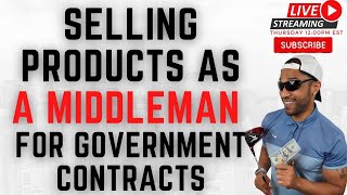 Selling Products As A Middleman For Government Contracts With No Experience Needed