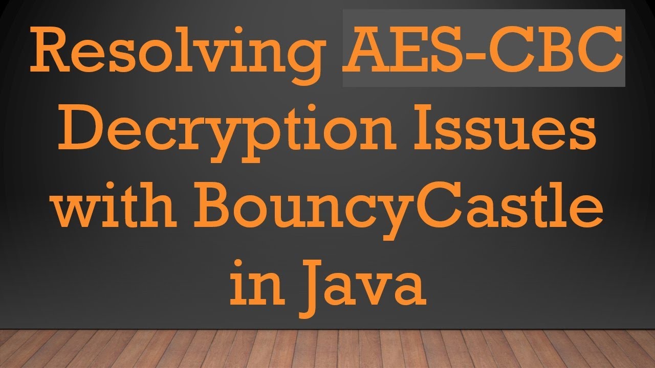 Resolving AES-CBC Decryption Issues with BouncyCastle in Java