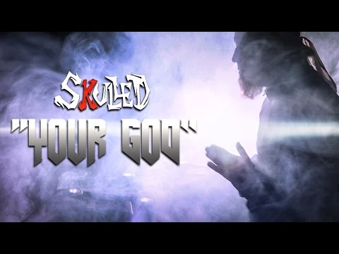 SKULLED - Your God  | MUSIC-VIDEO