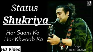 Shukriya |WhatsApp Status | Har Saans Ka Har - YouTube