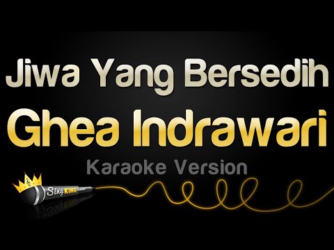 Ghea Indrawari - Jiwa Yang Bersedih (Karaoke Version)