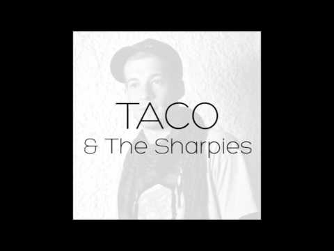 Taco and the Sharpies - Line of Feeling